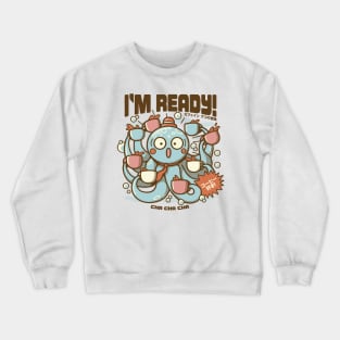 I'm Ready Coffee Octopus by Tobe Fonseca Crewneck Sweatshirt